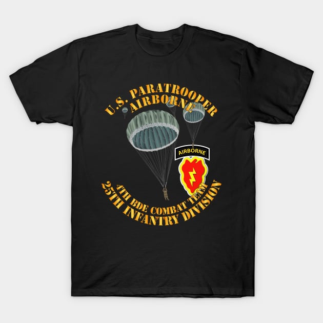 US Paratrooper - 4th Bde Cbt Tm - 25th Infantry Div T-Shirt by twix123844